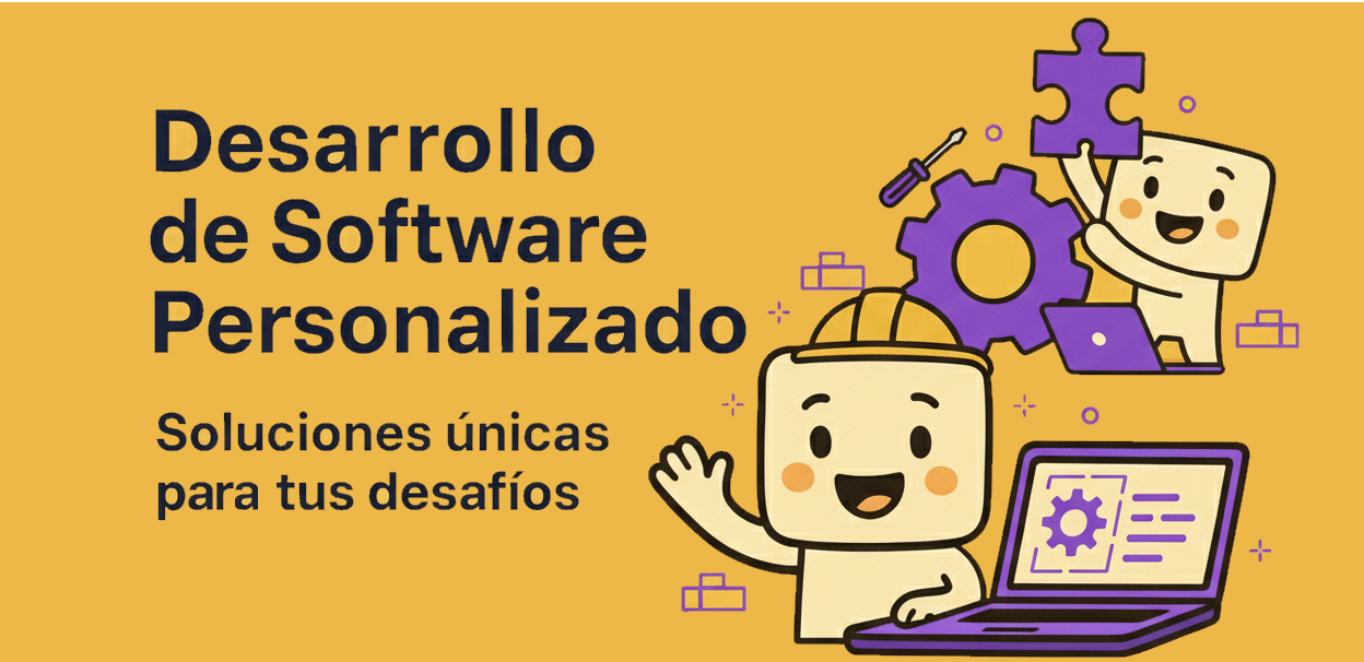Soluciones de Software Personalizadas - Desarrollo a Medida